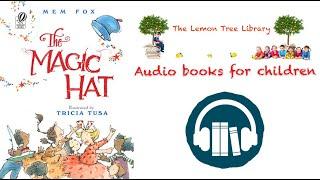 The Magic Hat | Children's Audio book HD | The Lemon Tree Library