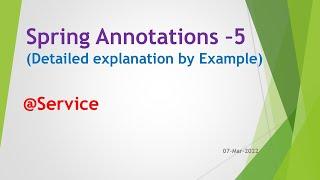 Spring Annotations Part - 5 |  @Service Annotation |