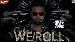 We Roll - Official Video | Shree Brar | 7 Raniyan | New Punjabi Song 2023