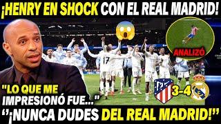  ¡HENRY QUEDÓ EN SHOCK CON EL REAL MADRID! "¡NUNCA DUDE DEL REAL MADRID EN LA CHAMPIONS LEAGUE!"