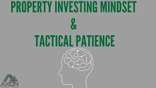 ⭐ Property Investing Mindset & Tactical Patience ⭐