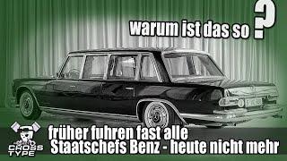 früher fuhren fast alle Staatschefs Benz - Mercedes 600 - S-Klasse - heute nicht mehr, warum?