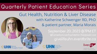 Gut Health, Nutrition & Liver Disease | Quarterly Patient Education Series | GiveLifeUHN