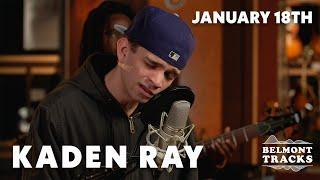 Kaden Ray: January 18th | Belmont Tracks (Single)