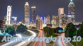 Explore Atlanta, Georgia: Top 10 Must-Visit Places | Atlanta Travel Guide