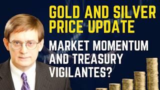 Why Gold And Silver Are Gaining Momentum, And the Real Impact of 'Treasury Vigilantes'