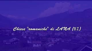 Chiese "romaniche" di Lana (BZ)