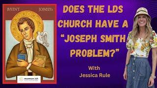 Ep202: Does the LDS Church Have A "Joseph Smith Problem"?