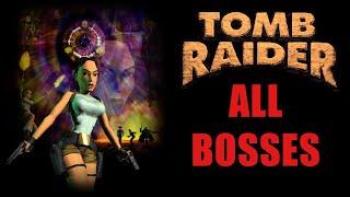 Tomb Raider (1996) All Bosses