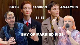 Sex And The City FASHION ANALYSIS | Season 1 Episode 2 : BAY OF MARRIED PIGS