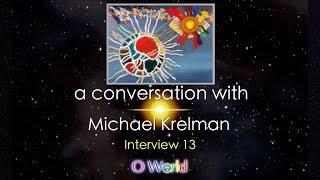 O World Project - Nagual Michael Krelman - Interview 13