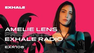 Amelie Lens presents Exhale Radio - Episode 108