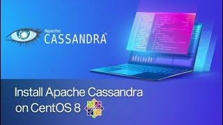 How to install Apache Cassandra on CentOS 8