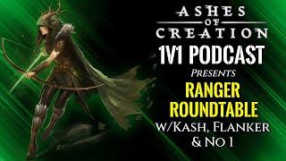 Ranger Roundtable - Ashes of Creation Alpha 2 Feedback | 1v1 Podcast Episode 113