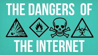 The Dangers of the Internet
