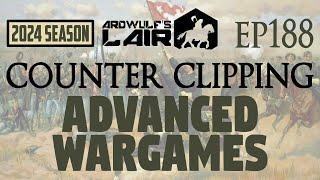 Counter Clipping Ep188 | "Advanced" Wargames