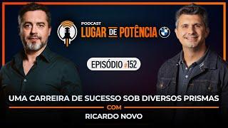 Uma Carreira de Sucesso sob Diversos Prismas - com Ricardo Novo