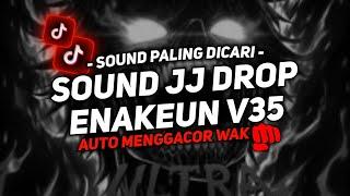 DJ DROP ENAKEUN V35 SOUND JJ MENGKANE FULL BASS COCOK BUAT DI MOBIL VIRAL TIKTOK TERBARU 2024 