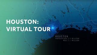 Virtual Tour of Houston