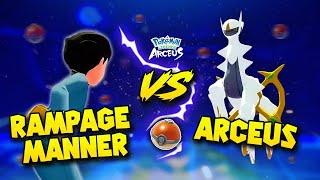 RampageManner VS ARCEUS (Pokemon Legends Arceus)