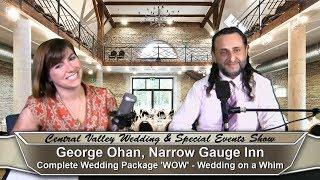 George Ohan of the Narrow Gauge Inn on Central Valley Wedding & Special Events