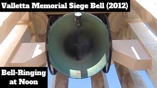 Valletta Memorial Siege Bell (2012 - Video) - Noon Bell Ringing