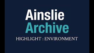 Ainslie Archive highlights:  Environment