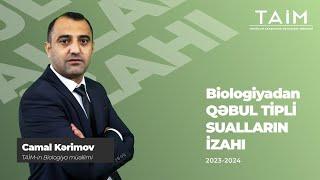 TAİM 2024 Camal Kərimov  Qəbul tipli test izahı-Biologiya #qəbultiplitestizhı #taim2024