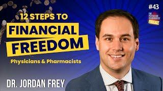 12 Simple Steps to Financial Freedom with Dr. Joran Frey | The Prudent Plastic Surgeon