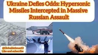 Ukraine shot down over 200 Russian hypersonic missiles and drones