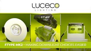 Luceco's FType MK2: The Ultimate LED Downlight for Retro-fit Applications