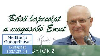 Belső kapcsolat a magasabb Énnel | Gunagriha előadása - Komárno, 2018.02.23