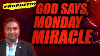 God Says, MONDAY Restoration and Breakthrough // Prophetic Word!