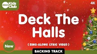 Deck the Halls (Backing Track) with Lyrics Christmas Song & Carol for Kids  Fa-la-la la la