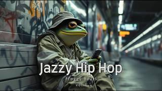  Jazzy Hip Hop Vol. 1: Froggy Beats - Smooth Vibes & Chill Grooves 