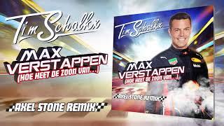 Tim Schalkx - Max Verstappen (Axel Stone Remix)