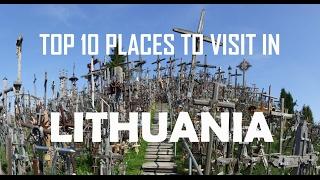 Top 10 places to visit in  Lithuania | Lithuania Tourist Attractions: 10 Top Places to Visit