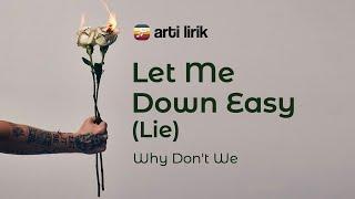 Why Don't We - Let Me Down Easy (Lie) || Arti Lirik || Terjemahan Lagu