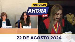 Noticias Ahora Mediodía en Vivo  Jueves 22 de Agosto de 2024 - Venezuela