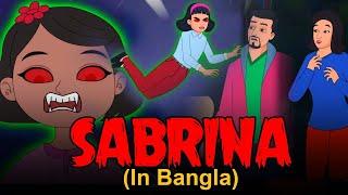 SABRINA Horror Story In Bengali | Bhuter Golpo | Real Ghost Stories | Bangla Animated Stories