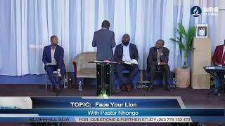 Bluffhill SDA Church || Ps Nhongo || Face Your Lion || 09 Nov 2024