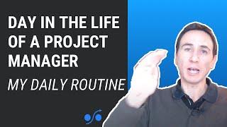 Day in the Life of a Project Manager (My Daily Routine)