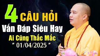 Những câu hỏi VẤN ĐÁP SIÊU HAY BÁM SÁT VỚI THỰC TẾ MÀ AI CŨNG THẮC MẮC " 01.04.2025 "