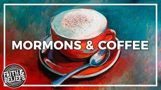 Why Mormons don't drink COFFEE?? Ep. 17