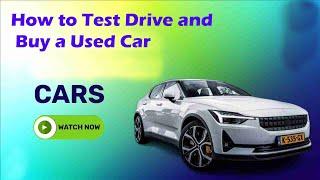 How to Test Drive and Buy a Used Car