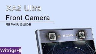 Sony Xperia XA2 Ultra Front Camera Repair Guide