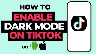 How To Enable Dark Mode on TikTok ( Android & iPhone )