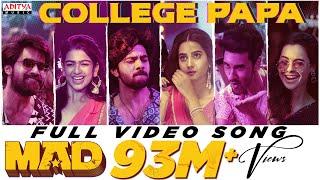 College Papa Video Song(Telugu)| MAD| Kalyan Shankar| S. Naga Vamsi |Kasarla Shyam |Bheems Ceciroleo