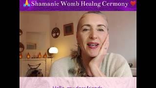 Shamanic Womb Healing - February 2020