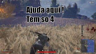 Pubg - Ajuda aqui ! so tem 4 KKK